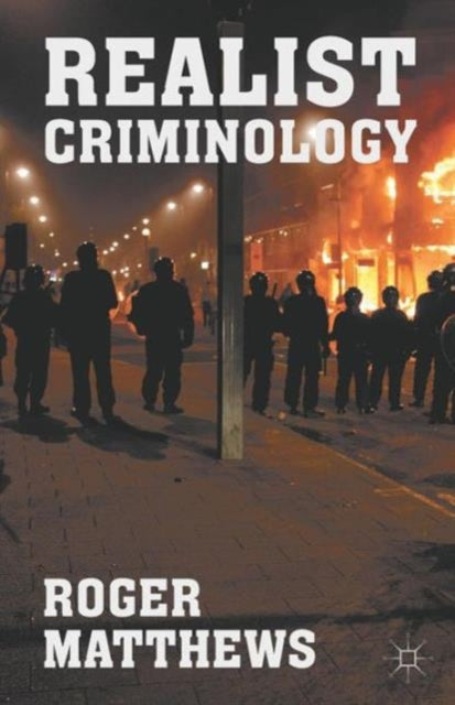 Book cover of: Realist Criminology. By: Roger Matthews