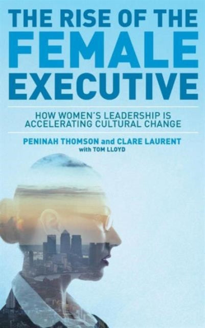 Book cover of: Rise of the Female Executive. By: Peninah Thomson