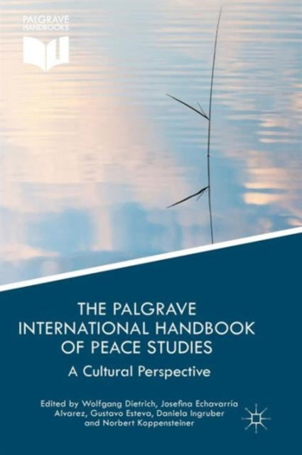 Book cover of: Palgrave International Handbook of Peace Studies. By: Wolfgang Dietrich