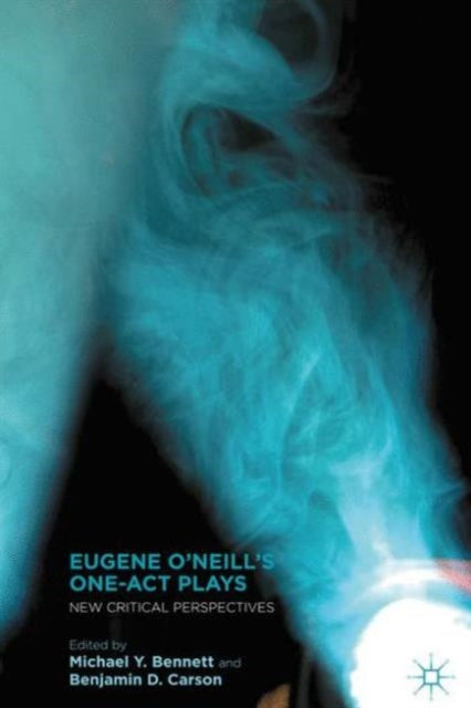 Book cover of: Eugene O’Neill’s One-Act Plays. By: M. Bennett
