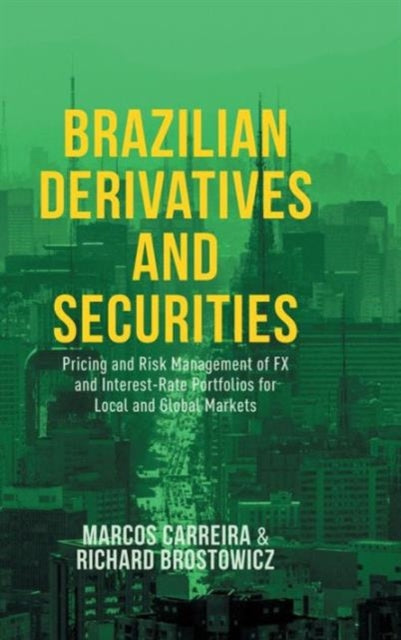 Book cover of: Brazilian Derivatives and Securities. By: Richard J. Brostowicz