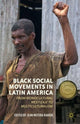 Book cover of: Black Social Movements in Latin America. By: Jean Muteba Rahier