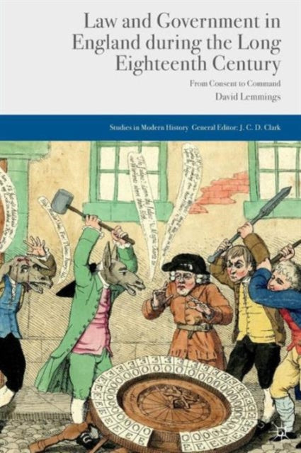 Book cover of: Law and Government in England during the Long Eighteenth Century. By: D. Lemmings
