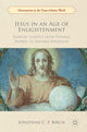 Book cover of: Jesus in an Age of Enlightenment. By: Jonathan C. P. Birch
