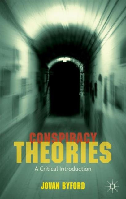 Book cover of: Conspiracy Theories. By: J. Byford