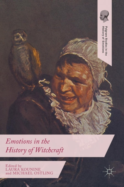 Book cover of: Emotions in the History of Witchcraft. By: Laura Kounine