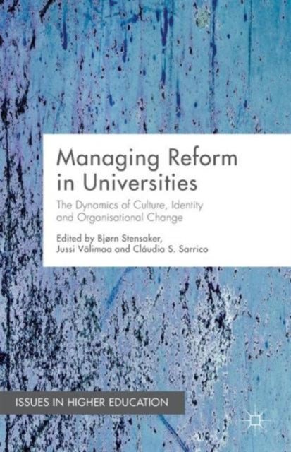 Book cover of: Managing Reform in Universities. By: Bjørn Stensaker