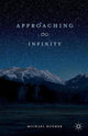Book cover of: Approaching Infinity. By: M. Huemer