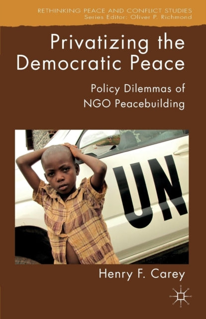 Book cover of: Privatizing the Democratic Peace. By: Henry F. Carey