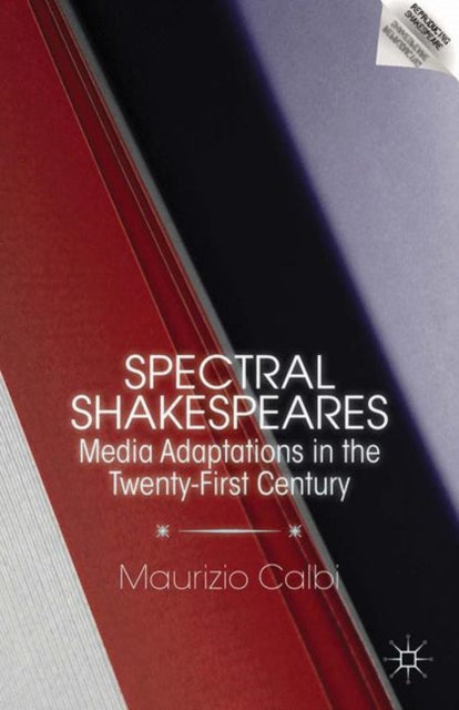 Book cover of: Spectral Shakespeares. By: M. Calbi