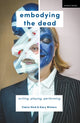 Book cover of: Embodying the Dead. By: Claire Hind