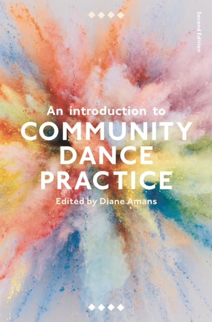 Book cover of: Introduction to Community Dance Practice. By: Diane Amans