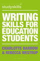 Book cover of: Writing Skills for Education Students. By: Charlotte Barrow