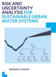 Book cover of: Risk and Uncertainty Analysis for Sustainable Urban Water Systems. By: Krishna Bahadur Khatri