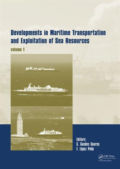 Book cover of: Developments in Maritime Transportation and Exploitation of Sea Resources. By: Carlos Guedes Soares