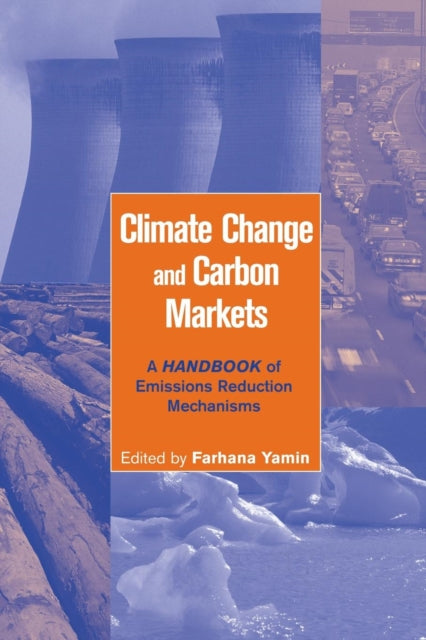 Book cover of: Climate Change and Carbon Markets. By: Farhana Yamin
