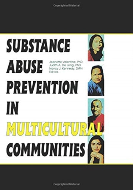 Book cover of: Substance Abuse Prevention in Multicultural Communities. By: Jeanette Valentine