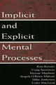 Book cover of: Implicit and Explicit Mental Processes. By: Kim Kirsner