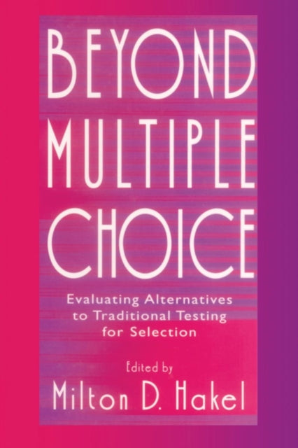 Book cover of: Beyond Multiple Choice. By: Milton D. Hakel