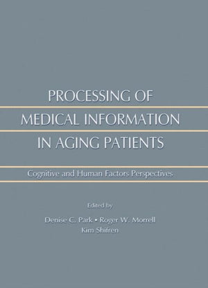Processing of Medical information in Aging Patients