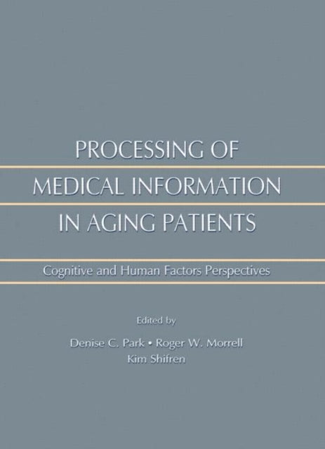 Book cover of: Processing of Medical information in Aging Patients. By: Roger W. Morrell