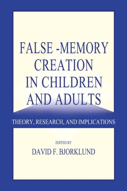 False-memory Creation in Children and Adults