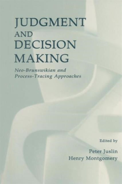 Book cover of: Judgment and Decision Making. By: Peter Juslin