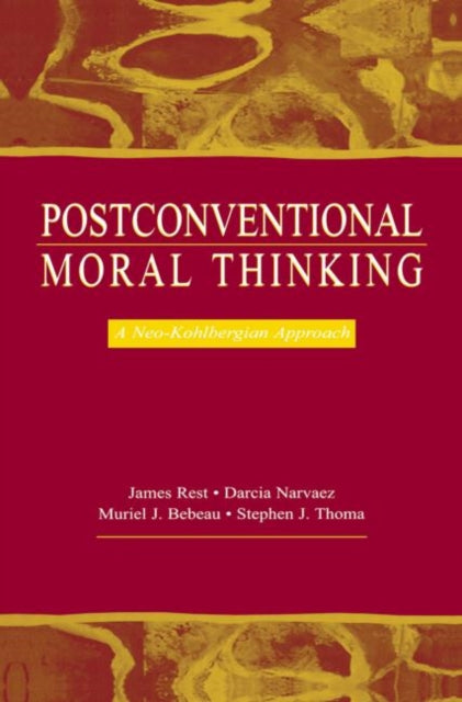 Book cover of: Postconventional Moral Thinking. By: James R. Rest