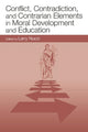 Book cover of: Conflict, Contradiction, and Contrarian Elements in Moral Development and Education. By: Larry Nucci
