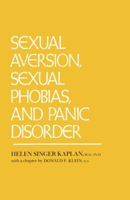 Book cover of: Sexual Aversion, Sexual Phobias and Panic Disorder. By: Helen Singer Kaplan