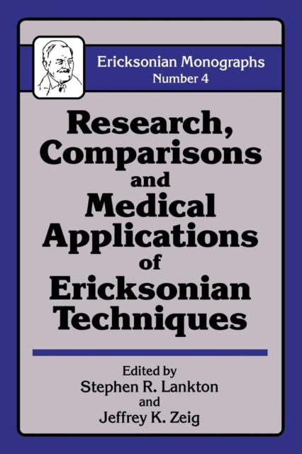 Book cover of: Research Comparisons And Medical Applications Of Ericksonian Techniques. By: Stephen R. Lankton