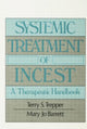 Book cover of: Systemic Treatment Of Incest. By: Terry Trepper