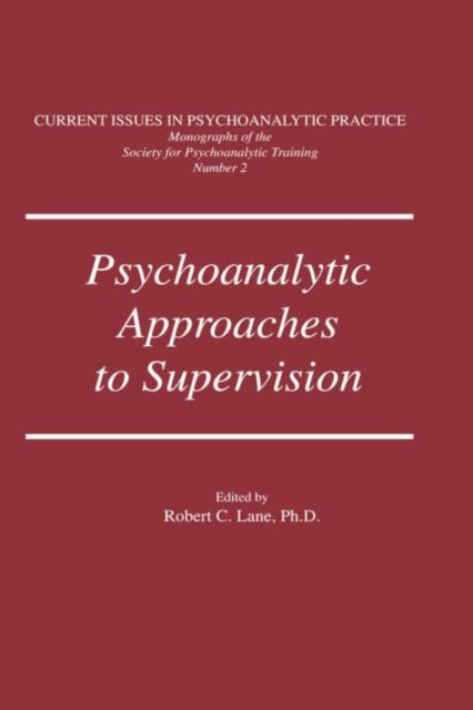 Book cover of: Psychoanalytic Approaches To Supervision. By: Robert C. Lane