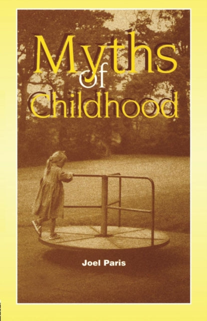 Book cover of: Myths of Childhood. By: Joel Paris