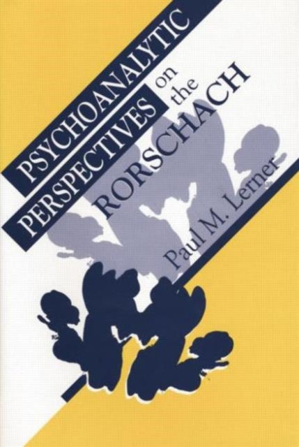 Book cover of: Psychoanalytic Perspectives on the Rorschach. By: Paul M. Lerner