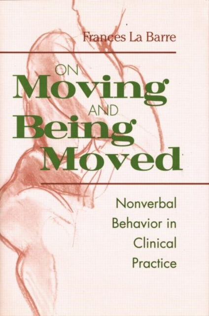 Book cover of: On Moving and Being Moved. By: Frances La Barre