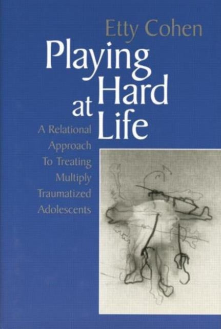 Book cover of: Playing Hard at Life. By: Etty Cohen