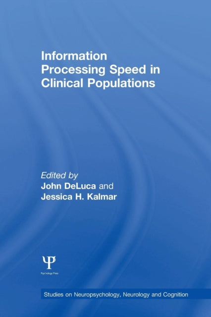 Book cover of: Information Processing Speed in Clinical Populations. By: John DeLuca