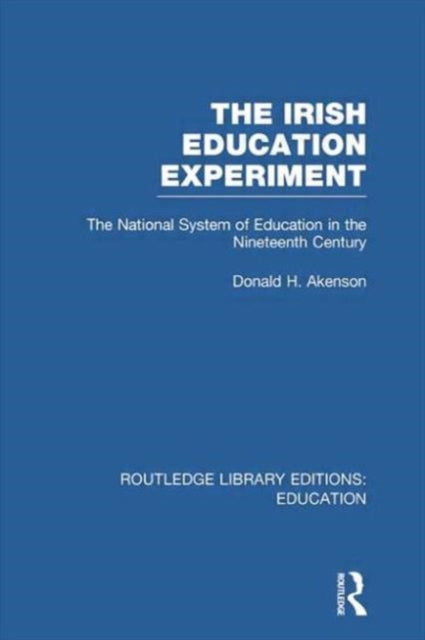 Book cover of: Irish Education Experiment. By: Donald Harman Akenson