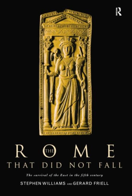 Book cover of: Rome that Did Not Fall. By: Gerard Friell