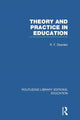 Book cover of: Theory & Practice in Education (RLE Edu K). By: R. F. Dearden