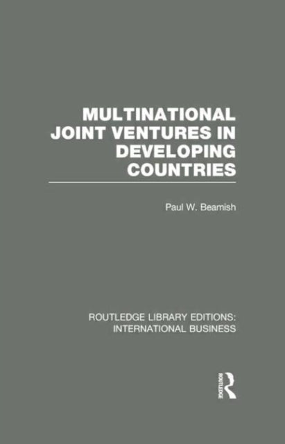 Book cover of: Multinational Joint Ventures in Developing Countries (RLE International Business). By: Paul Beamish