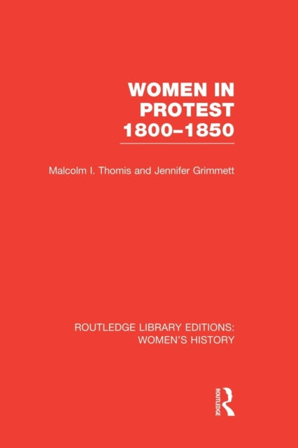 Book cover of: Women in Protest 1800-1850. By: Malcolm I. Thomis