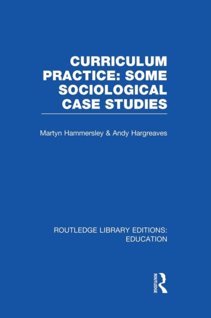 Book cover of: Curriculum Practice. By: Martyn Hammersley