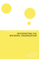 Book cover of: Interpreting the Maternal Organization. By: Heather Höpfl