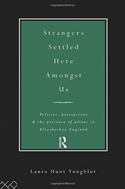 Book cover of: Strangers Settled Here Amongst Us. By: Laura Hunt Yungblut