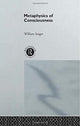 Book cover of: Metaphysics of Consciousness. By: William Seager