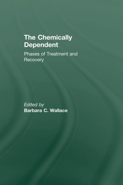 Book cover of: Chemically Dependent. By: Barbara C. Wallace