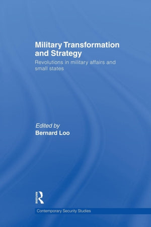 Military Transformation and Strategy