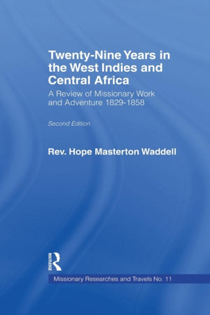 Twenty-nine Years in the West Indies and Central Africa
